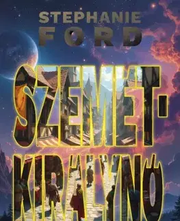Svetová beletria Szemétkirálynő - Ford Stephanie