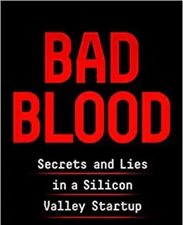 Financie, finančný trh, investovanie Bad Blood - John Carreyrou
