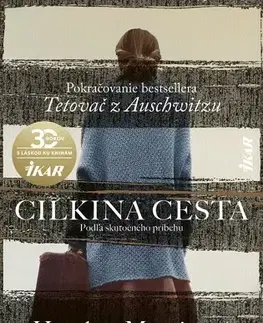 Skutočné príbehy Cilkina cesta - Heather Morris,Tamara Chovanová