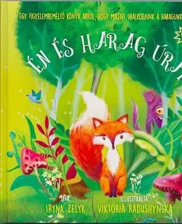 Rozprávky Én és Harag úrfi - Iryna Zelyk