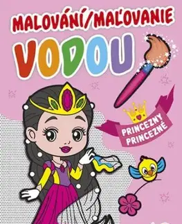 Pre deti a mládež - ostatné Maľovanie vodou - Princezné