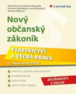 Právo ČR Nový občanský zákoník - Vlastnictví a věcná práva 2., aktualizované vydání - Monika Novotná,Petr Novotný