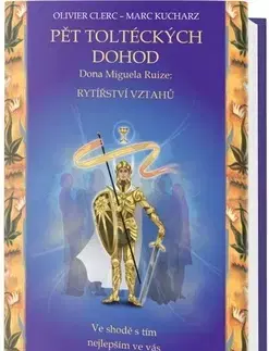 Duchovný rozvoj Pět dohod Dona Miguela Ruize - Marc Kucharz,Olivier Clerc