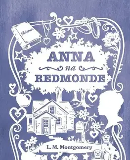Pre dievčatá Anna na Redmonde - Lucy Maud Montgomery