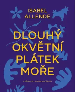 Romantická beletria Dlouhý okvětní plátek moře - Isabel Allendeová