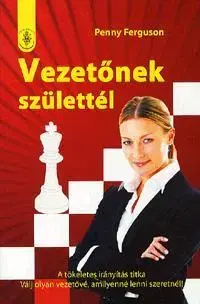 Odborná a náučná literatúra - ostatné Vezetőnek születtél - Penny Ferguson