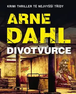 Detektívky, trilery, horory Divotvůrce - Severská krimi - Arne Dahl