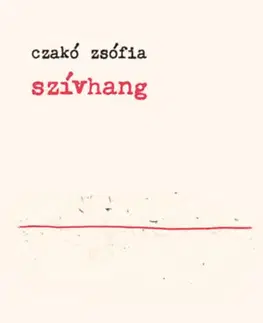 Beletria - ostatné Szívhang - Zsófia Czakó