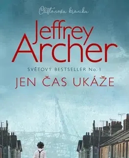 Historické romány Jen čas ukáže - Jeffrey Archer,Dalibor Míček