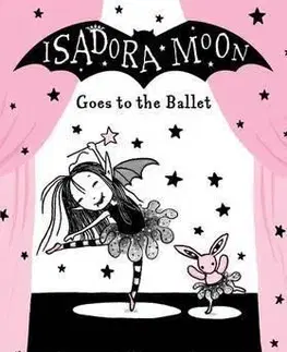 V cudzom jazyku Isadora Moon Goes to the Ballet - Harriet Muncasterová