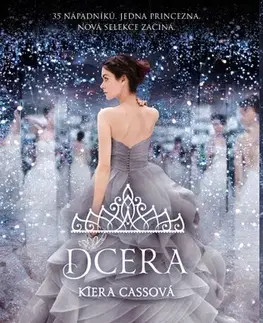 Young adults Dcera, 2. vydání - Kiera Cass,Jana Doležalová-Montorio