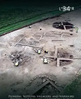 História Pioneers, Settlers, Villagers, and Warriors: Excavations at Ronaldsway Airport, Isle of Man - Fraser Brown,Richard Gregory
