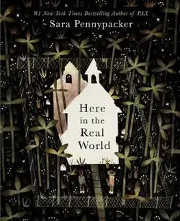 Cudzojazyčná literatúra Here in the Real World - Sara Pennypacker