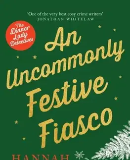 Detektívky, trilery, horory An Uncommonly Festive Fiasco - Hannah Hendy