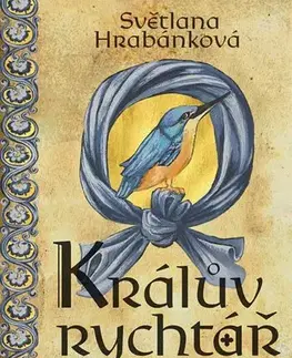 Historické romány Králův rychtář - Světlana Hrabánková