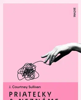 Svetová beletria Priateľky a neznáme - J. Courtney Sullivan,Marína Gálisová