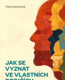 Partnerstvo a rodičovstvo - ostatné Jak se vyznat ve vlastních rodičích - Fanny Santorová