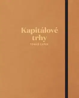 Financie, finančný trh, investovanie Kapitálové trhy - Tomáš Čapek