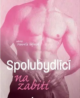 Erotická beletria Nevrlí šéfové 2: Spolubydlící na zabití - Penelope Bloom,Jana Charvátová