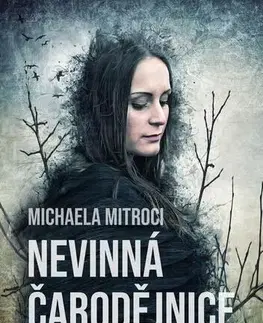 Česká beletria Nevinná čarodějnice - Michaela Mitroci