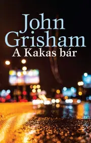 Detektívky, trilery, horory A Kakas Bár - John Grisham