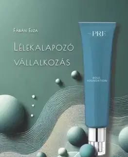 Sociológia, etnológia Lélekalapozó vállalkozás - Fábián Eliza