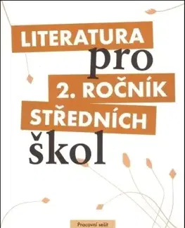 Učebnice pre SŠ - ostatné Literatura pro 2. ročník středních škol - Taťána Polášková