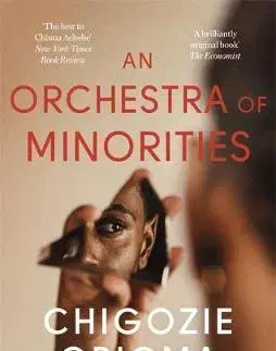 Cudzojazyčná literatúra An Orchestra of Minorities - Chigozie Obioma