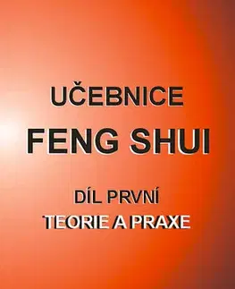 Ezoterika - ostatné Učebnice Feng Shui I. - Ivan Paulíček,Zuzana Paulíčeková