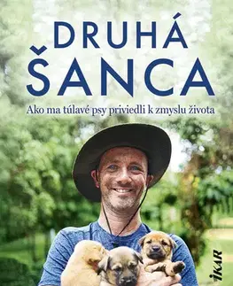 Biografie - ostatné Nádej: Ako ma túlavé psy priviedli k zmyslu života - Niall Harbison