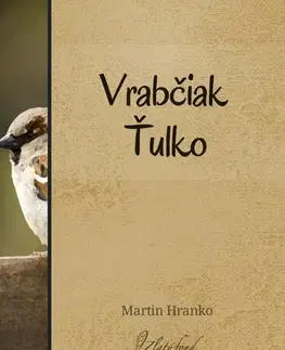 Slovenská beletria Vrabčiak Ťulko - Martin Hranko