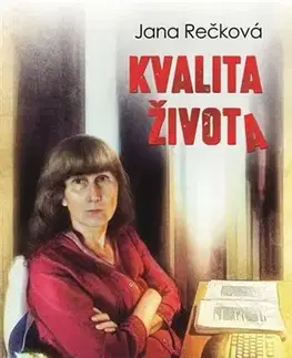 Novely, poviedky, antológie Kvalita života - Jana Rečková