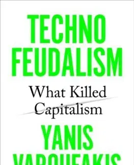 Ekonómia, Ekonomika Technofeudalism - Yanis Varoufakis