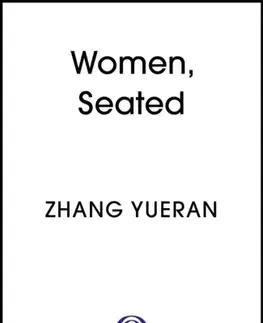 Beletria Women, Seated - Zhang Yueran