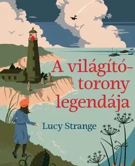 Dobrodružstvo, napätie, western A világítótorony legendája - Lucy Strange