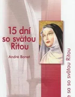 Náboženstvo - ostatné 15 dní so svätou Ritou - André Bonet