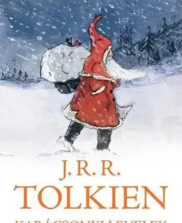 Rozprávky Karácsonyi levelek - A szerző illusztrációival - John Ronald Reuel Tolkien