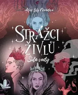 Fantasy, upíri Strážci živlů - Síla vody - Alice Lily Neradová,Dorotka Čížková