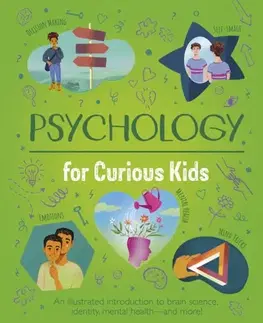 Encyklopédie pre deti a mládež - ostatné Psychology for Curious Kids - Anna Claybourne