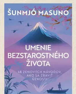 Duchovný rozvoj Umenie bezstarostného života - Šunmjó Masuno,Jana Sliacka