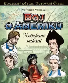 Dobrodružstvo, napätie, western Boj o Ameriku - Veronika Válková,Petr Kopl