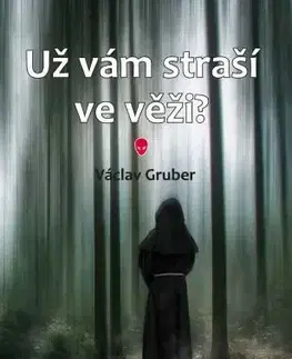 Novely, poviedky, antológie Už vám straší ve věži? - Václav Gruber