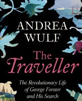 Veda, vynálezy The Traveller - Andrea Wulf