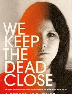 Detektívky, trilery, horory We Keep the Dead Close - Becky Cooper