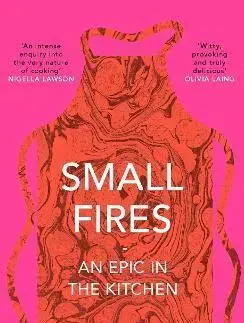 Kuchárky - ostatné Small Fires - Rebecca May Johnson