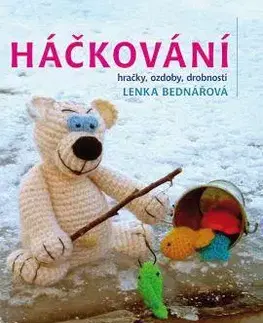 Pletenie, hačkovanie, vyšívanie, paličkovanie Háčkování - Lenka Bednářová