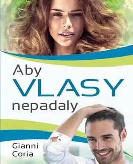 Krása, móda, kozmetika Aby vlasy nepadaly - Gianni Coria