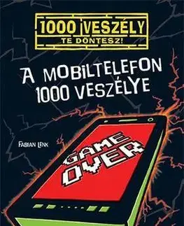 Dobrodružstvo, napätie, western A mobiltelefon 1000 veszélye - Fabian Lenk