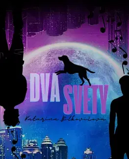 Romantická beletria Dva svety - Katarína Bilkovičová