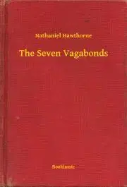 Svetová beletria The Seven Vagabonds - Nathaniel Hawthorne